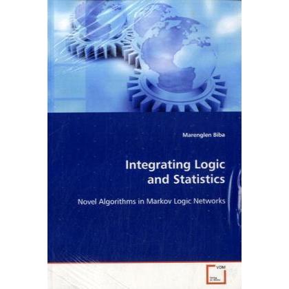 Integrating Logic and Statistics, Fachbücher von Marenglen Biba
