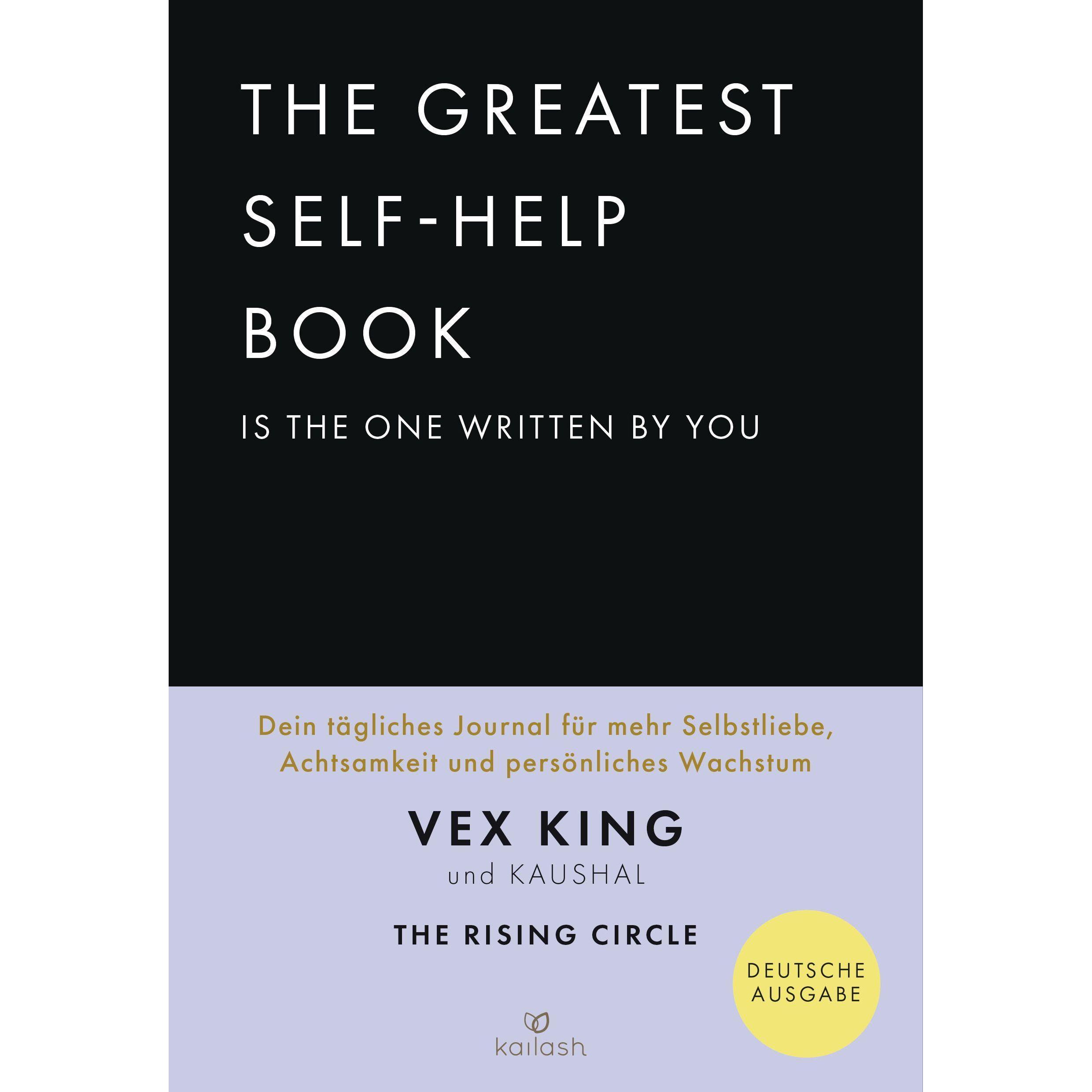 The Greatest Self-Help Book is the one written by you, Ratgeber von Vex King, Sonja Hagemann, Kaushal