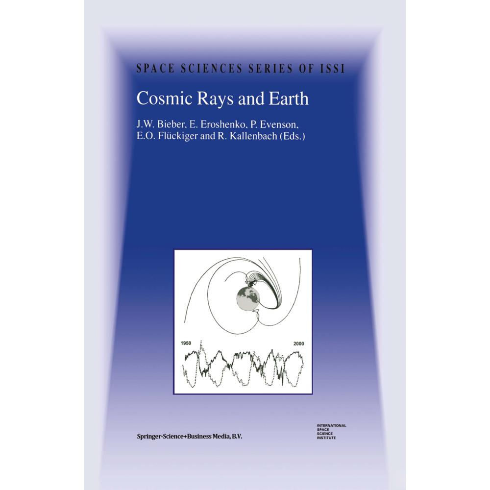 Thumbnail - Cosmic Rays and Earth, Fachbücher von R. Kallenbach, P. Evenson, E. Eroshenko, E. O. Flückiger, J. W. Bieber