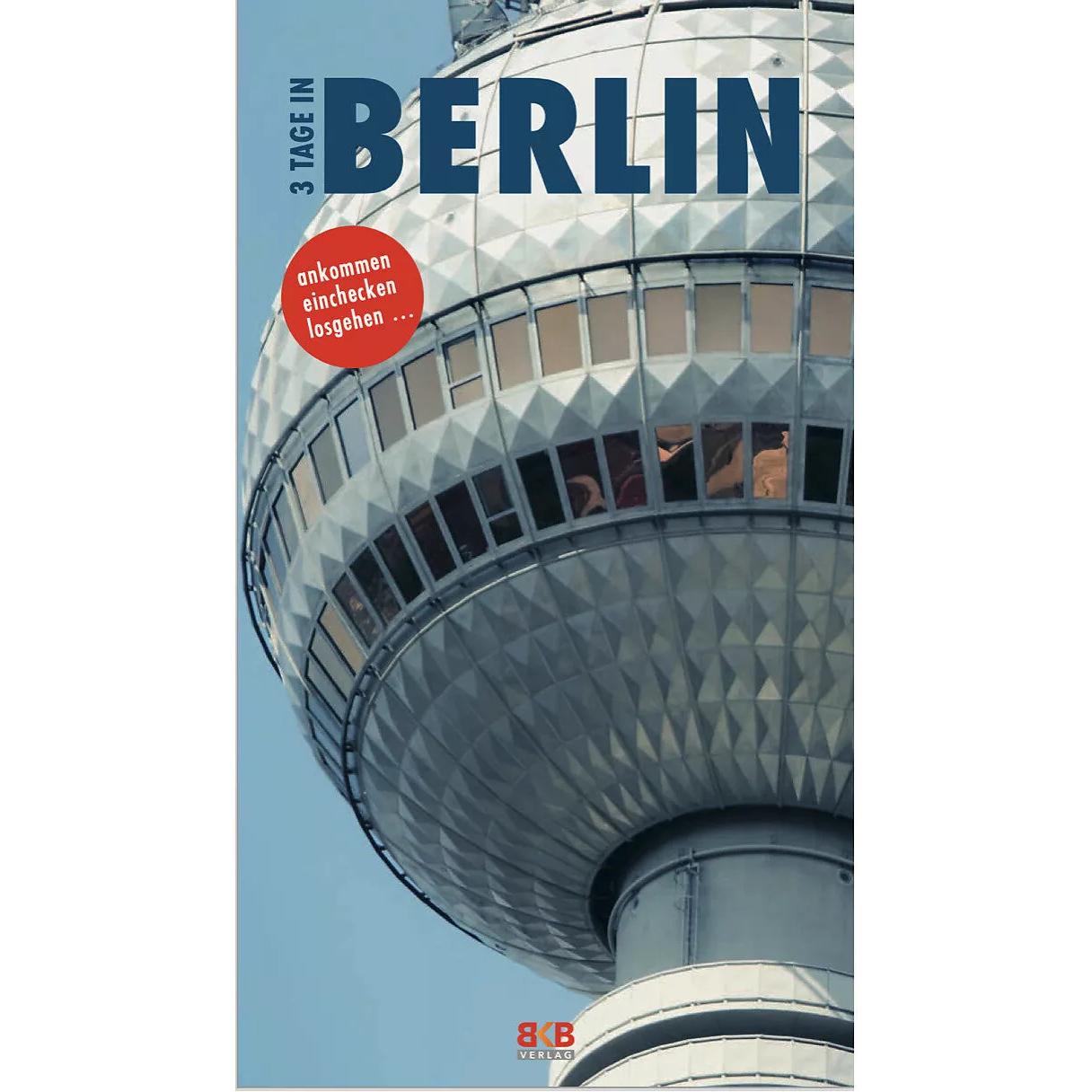3 Days in Berlin, Ratgeber von Brigitte Hintzen-Bohlen, John Sykes