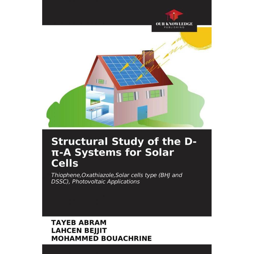 Structural Study of the D-pi-A Systems for Solar Cells, Fachbücher von Lahcen Bejjit, Mohammed Bouachrine, Tayeb Abram