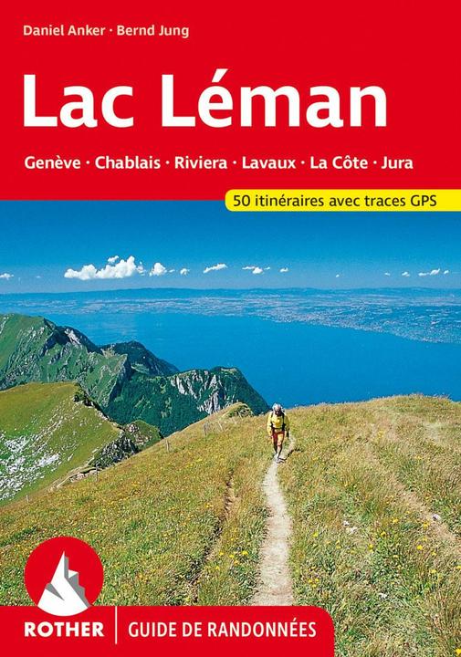 Produktbild Lac Léman (Guide de randonnées) (Französisch, Bernd Jung, Birgit Chengab, Daniel Anker, 2024)