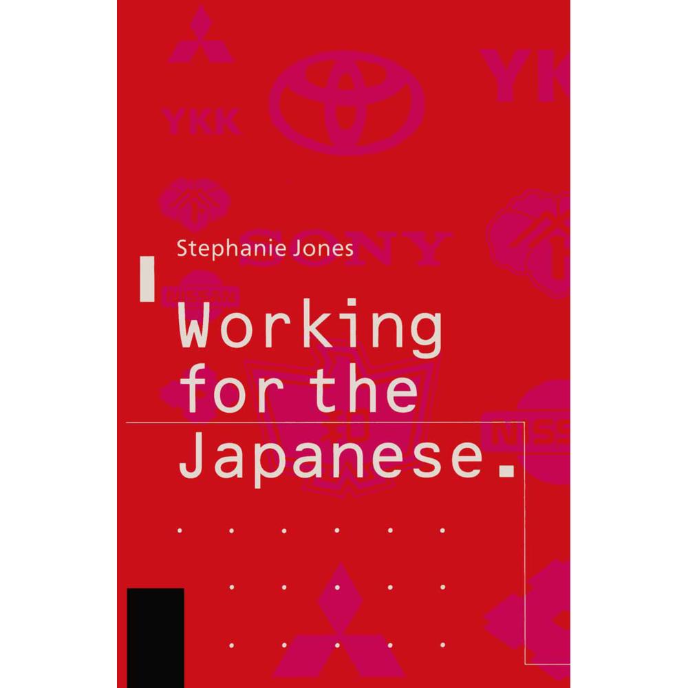 Working for the Japanese: Myths and Realities, Fachbücher von Stephanie Jones
