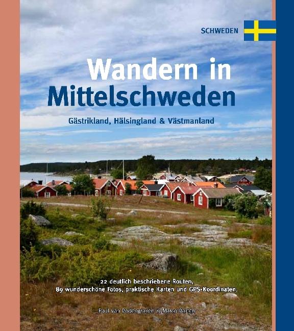Produktbild Wandern in Mittelschweden (Gästrikland, Hälsingland und Västmanland) (Deutsch, Marco Barten, Paul van Bodengraven, 2017)
