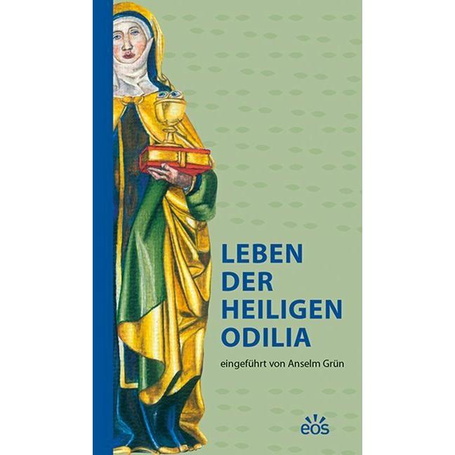 Leben der heiligen Odilia, Fachbücher von Anselm Grün