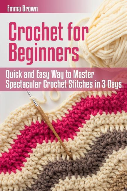 Produktbild Crochet For Beginners (Englisch, Emma Brown, 2017)