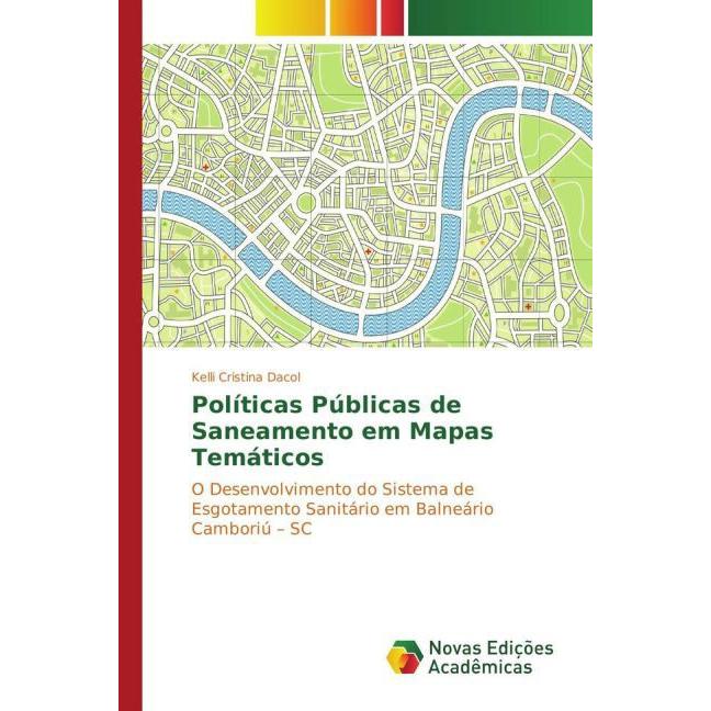Políticas Públicas de Saneamento em Mapas Temáticos, Fachbücher von Kelli Cristina Dacol