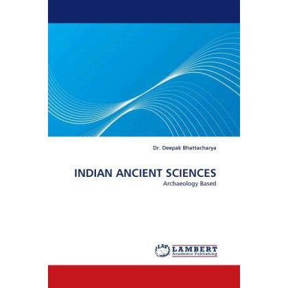 Indian Ancient Sciences, Fachbücher von Deepak Bhattacharya