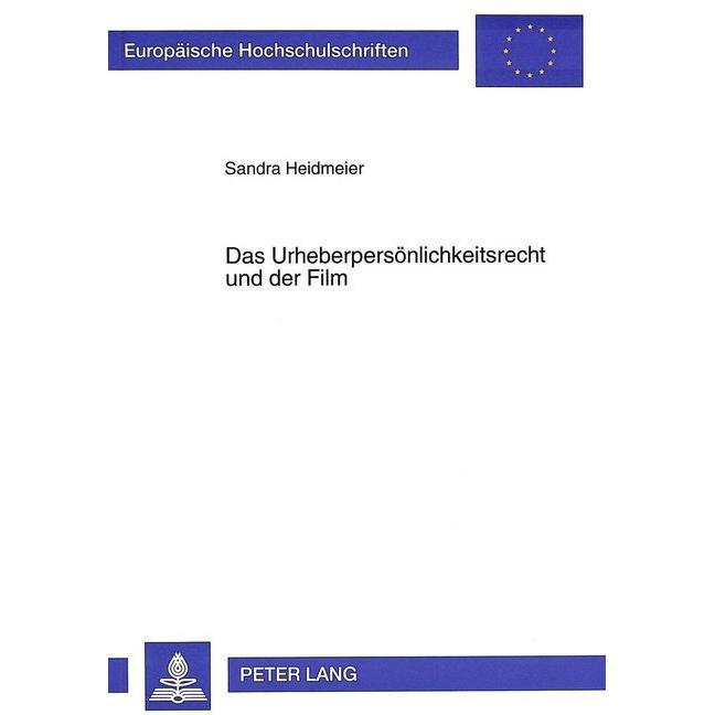 Das Urheberpersönlichkeitsrecht und der Film, Fachbücher von Sandra Heidmeier