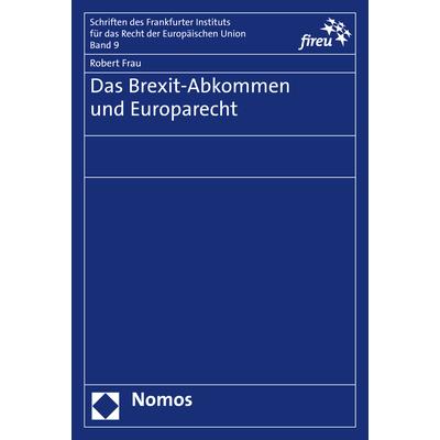 Frau:Das Brexit-Abkommen und Europarech, Sachbücher von Robert Frau