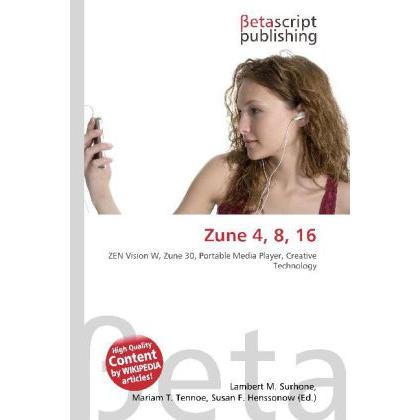 Zune 4, 8, 16, Fachbücher von Miriam T. Timpledon, Susan F. Marseken, Lambert M. Surhone