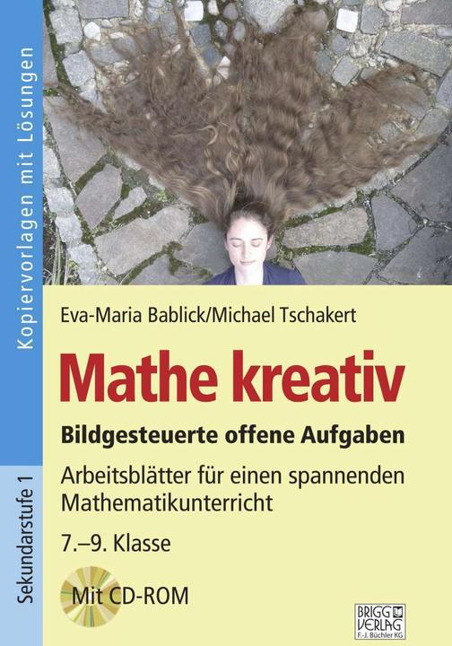 Produktbild Mathe kreativ 7.–9. Klasse (Deutsch, Eva-Maria Bablick, Michael Tschakert, 2021)