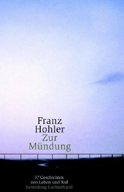 Produktbild Zur Mündung (Deutsch, Franz Hohler, 2003)
