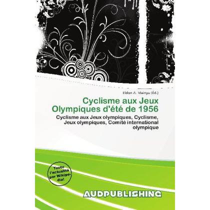 Cyclisme aux Jeux Olympiques d'été de 1956, Ratgeber von Eldon A. Mainyu