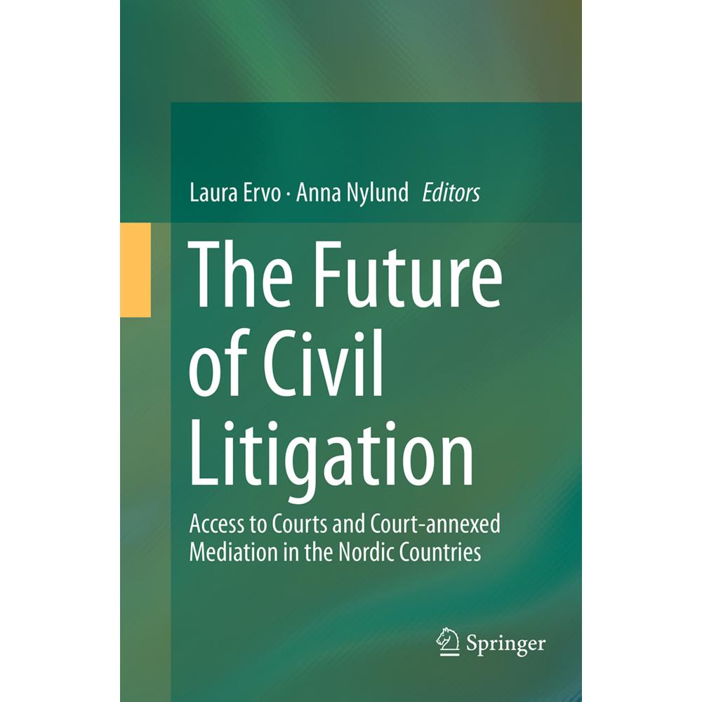 The Future of Civil Litigation, Fachbücher von Laura Ervo, Anna Nylund