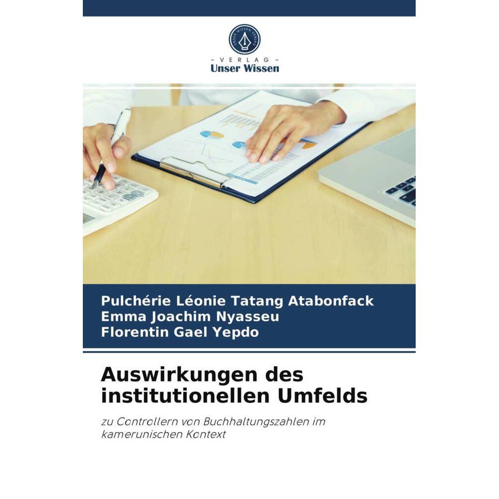 Auswirkungen des institutionellen Umfelds, Ratgeber von Emma Joachim Nyasseu, Pulchérie Léonie Tatang Atabonfack, Floren...