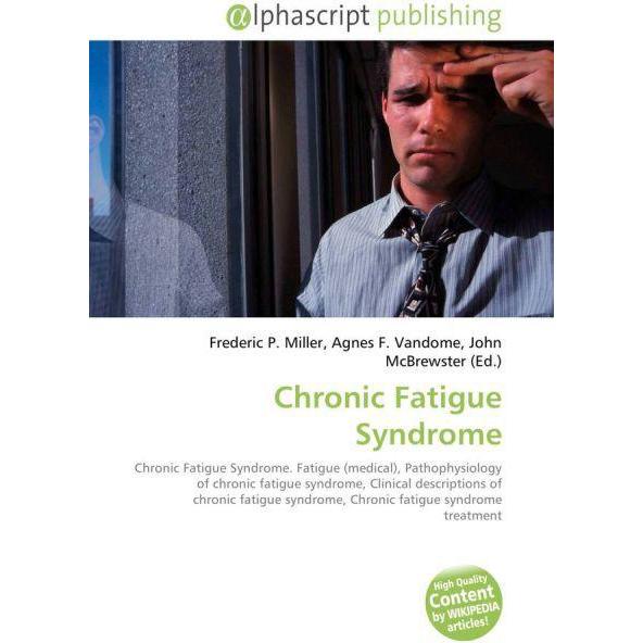 Chronic Fatigue Syndrome, Fachbücher von Agnes F. Vandome, Frederic P. Miller, John McBrewster