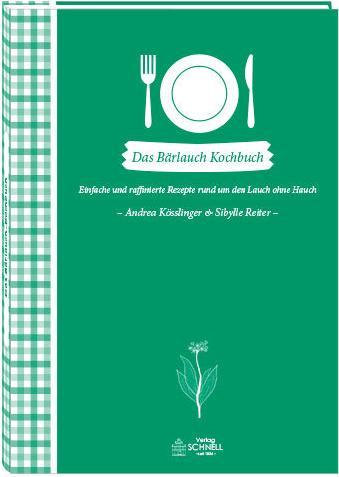 Produktbild Das Bärlauch-Kochbuch (Deutsch, Andrea Kösslinger, Doris Papenbreer, Sibylle Reiter, 2020)