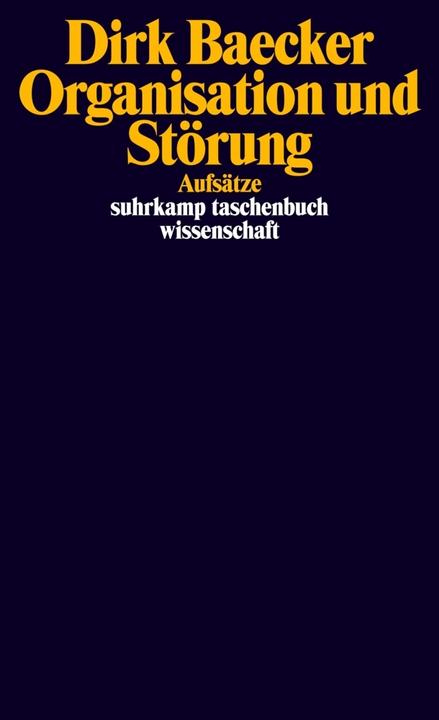 Produktbild Organisation und Störung (Deutsch, Dirk Baecker, 2011)