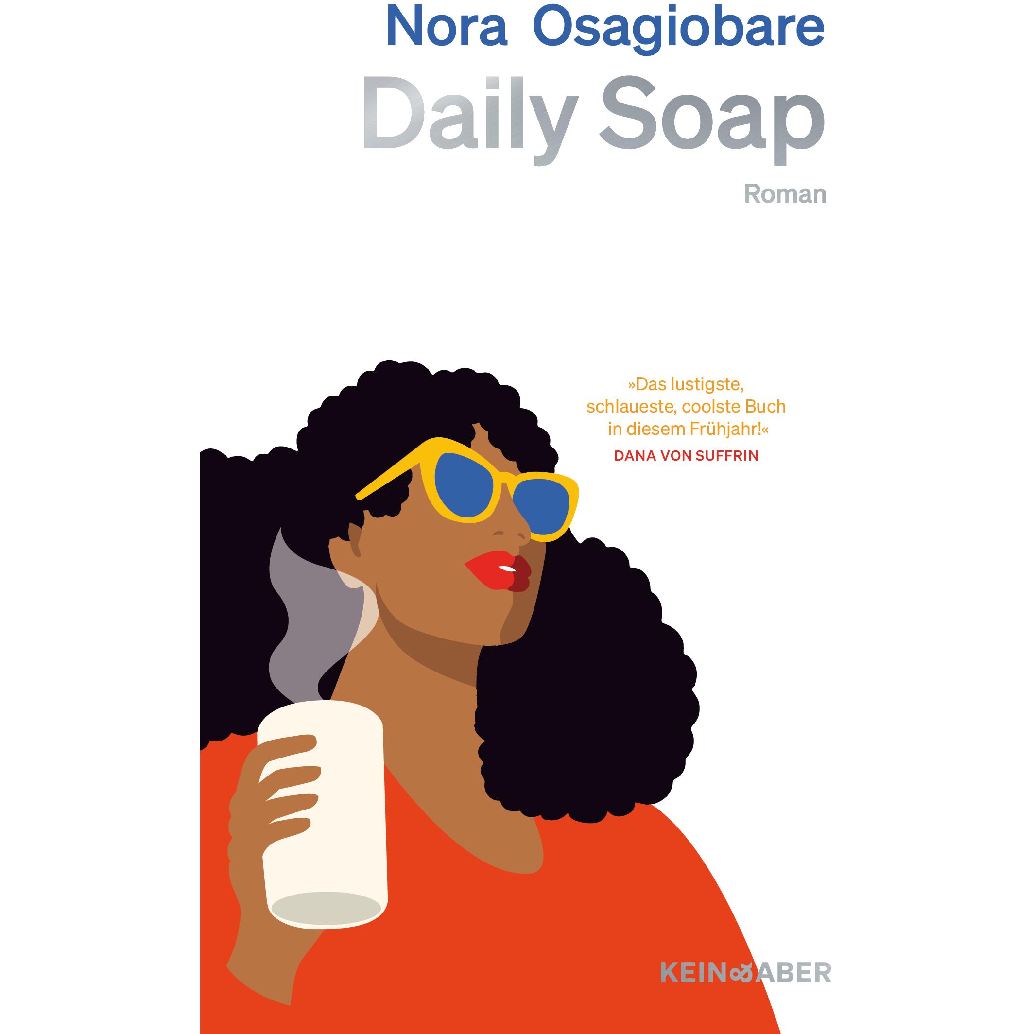 Daily Soap, Belletristik von Nora Osagiobare
