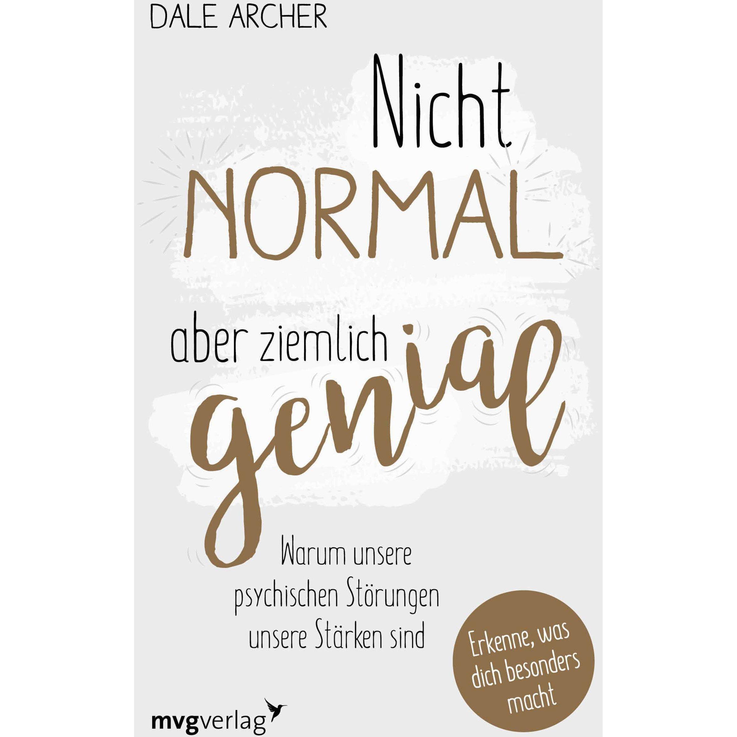 Nicht normal, aber ziemlich genial, Ratgeber von Dale Archer