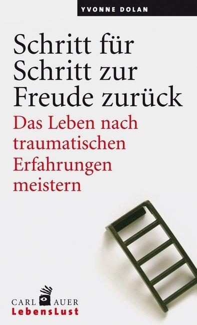 Produktbild Schritt für Schritt zur Freude zurück (Deutsch, Yvonne Dolan, 2009)