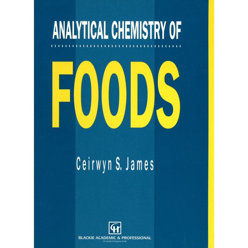 Analytical Chemistry of Foods, Fachbücher von C.S. James