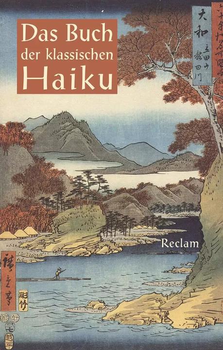 Produktbild Das Buch der klassischen Haiku (Deutsch, Jan Ulenbrook, Volker Probst, 2018)