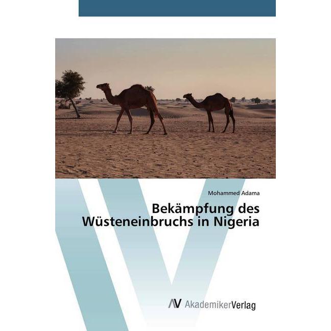 Bekämpfung des Wüsteneinbruchs in Nigeria, Fachbücher von Mohammed Adama