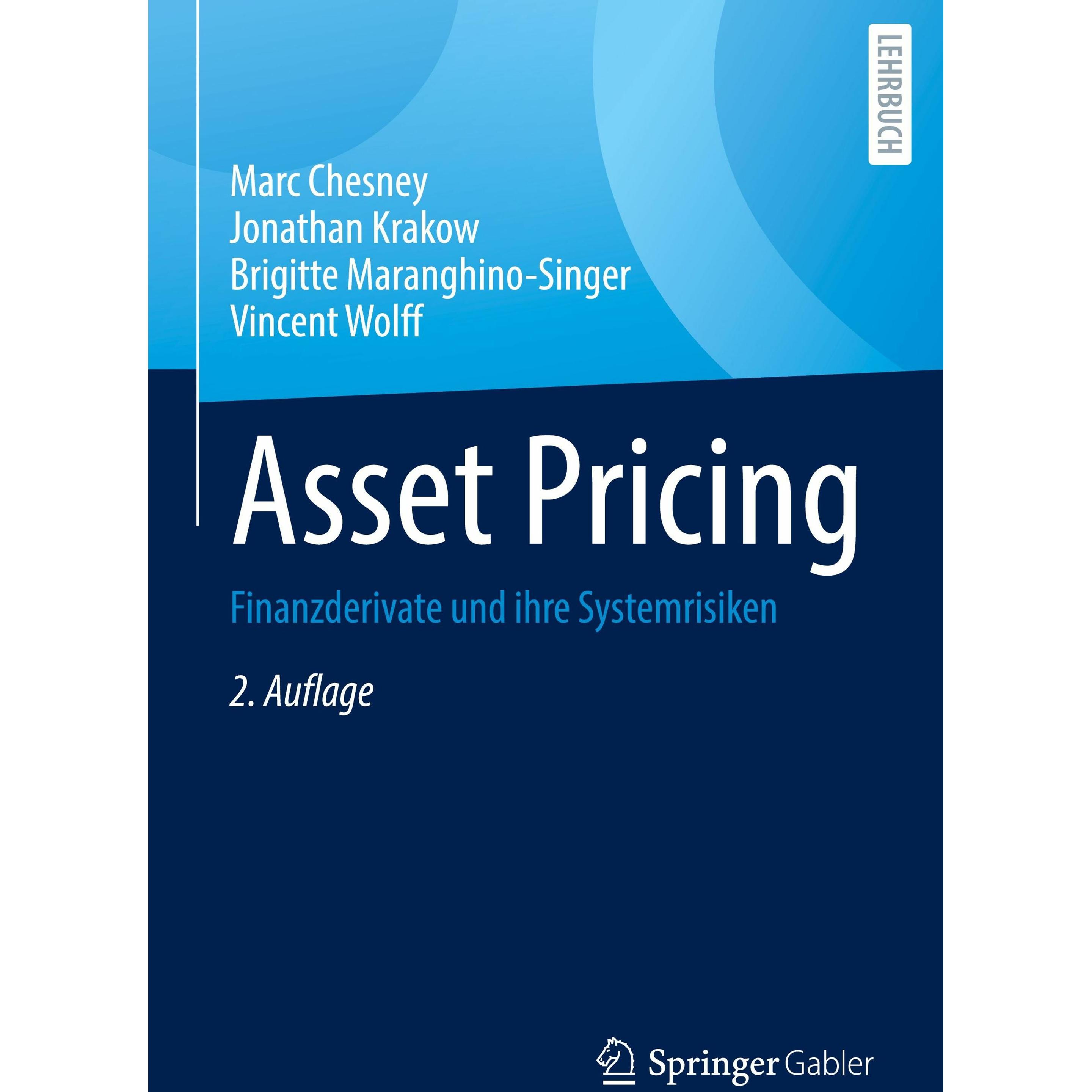 Asset Pricing, Fachbücher von Marc Chesney, Jonathan Krakow, Vincent Wolff, Brigitte Maranghino-Singer