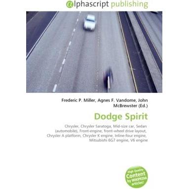 Thumbnail - Dodge Spirit, Ratgeber von Agnes F. Vandome, Frederic P. Miller, John McBrewster