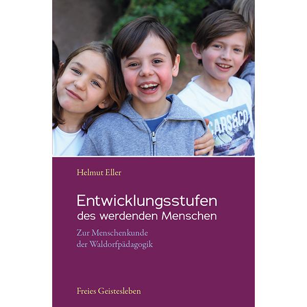 Entwicklungsstufen des werdenden Menschen, Fachbücher von Helmut Eller