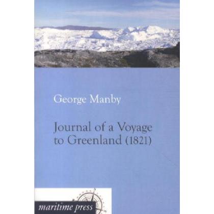 Journal of a Voyage to Greenland (1821), Ratgeber von George W. Manby