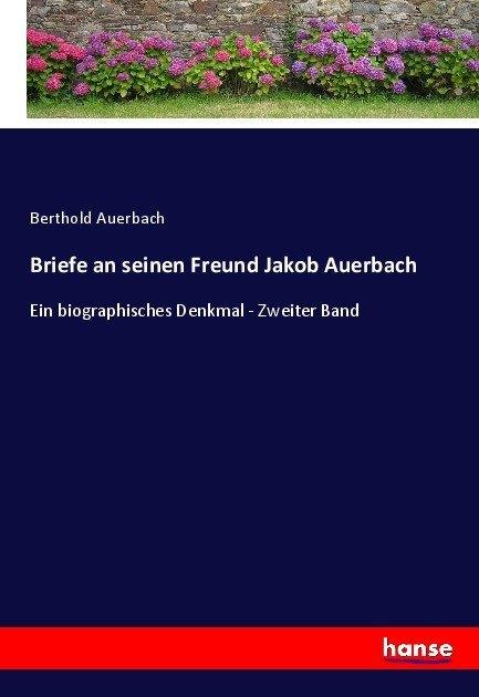 Produktbild Briefe an seinen Freund Jakob Auerbach (Deutsch, Berthold Auerbach, 2017)