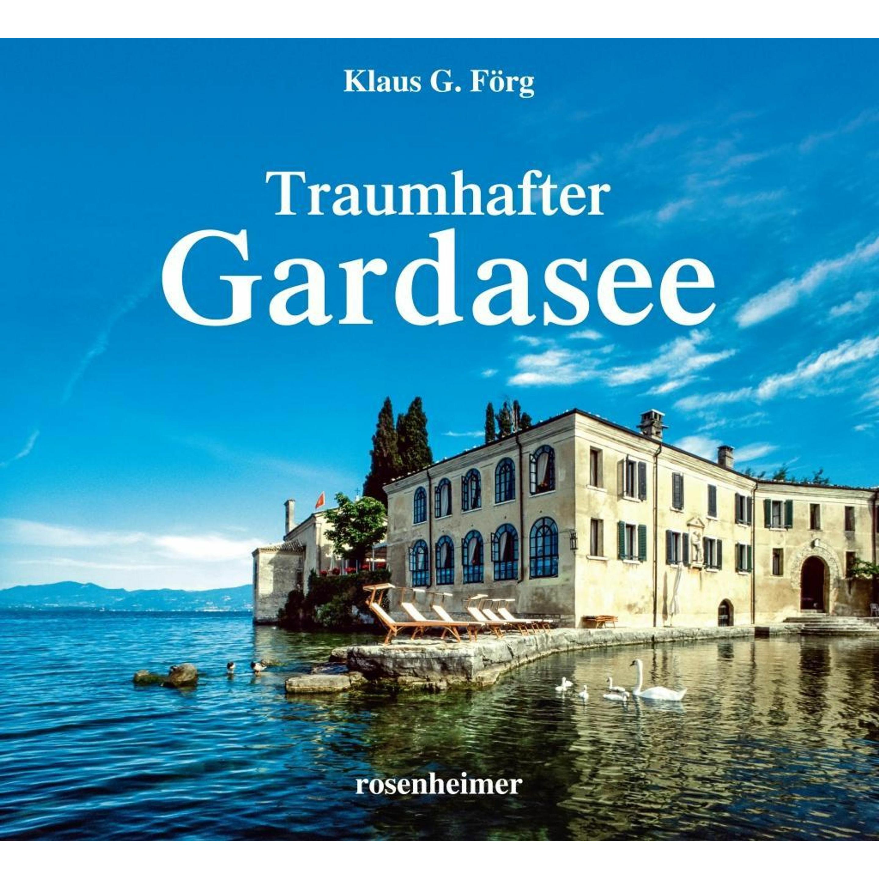 Traumhafter Gardasee, Ratgeber von Georg Weindl, Klaus G. Förg