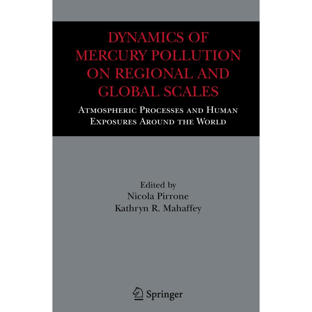 Dynamics of Mercury Pollution on Regional and Global Scales, Fachbücher von Kathryn R. Mahaffey, Nicola Pirrone