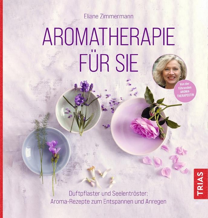 Aromatherapie für Sie (Deutsch, Eliane Zimmermann, 2021)