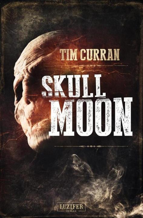 Produktbild Skull Moon (Deutsch, Tim Curran, 2016)