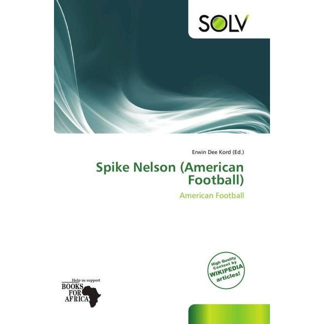 Spike Nelson (American Football), Ratgeber
