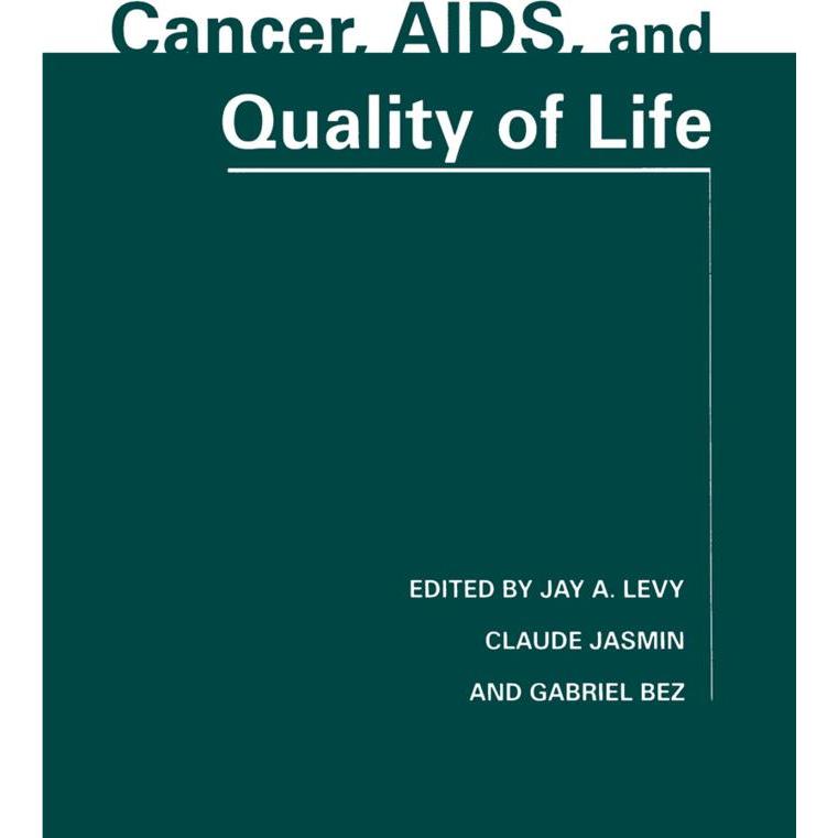 Cancer, AIDS, and Quality of Life, Fachbücher von Jay A. Levy, Gabriel Bez, Claude Jasmin