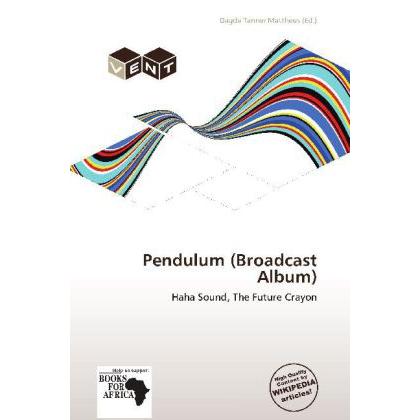 Pendulum (Broadcast Album), Schallplatten