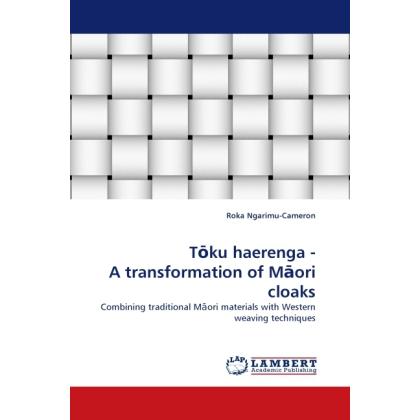 Toku haerenga - A transformation of Maori cloaks, Sachbücher