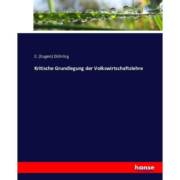 Kritische Grundlegung der Volkswirtschaftslehre, Fachbücher von Eugen Dühring