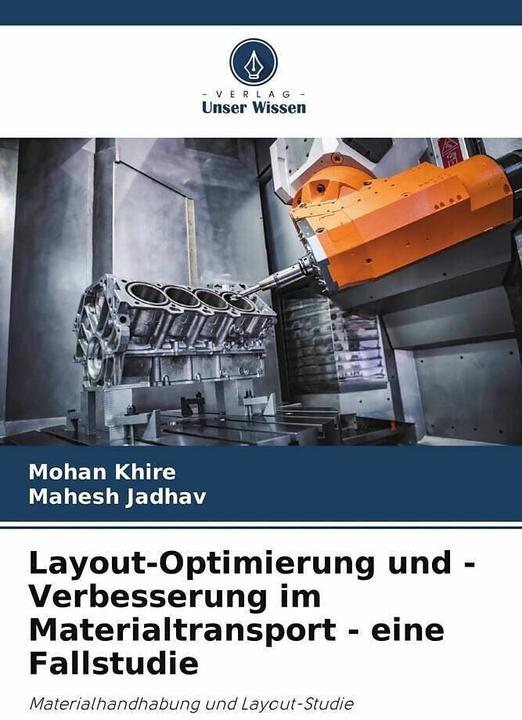 Image du produit Layout-Optimierung und -Verbesserung im Materialtransport - eine Fallstudie (Allemand, Mohan Khire, Mahesh Jadhav, 2024)