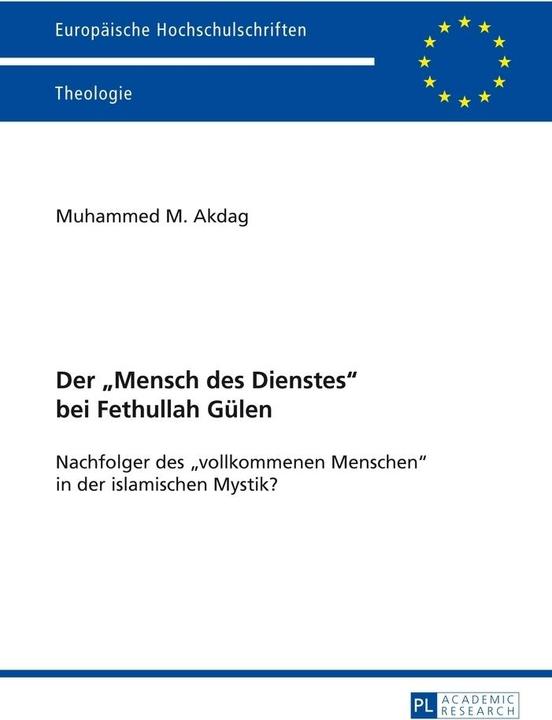 Produktbild Der 'Mensch des Dienstes' bei Fethullah Gülen (Deutsch, Muhammed Mustafa Akdag, 2013)