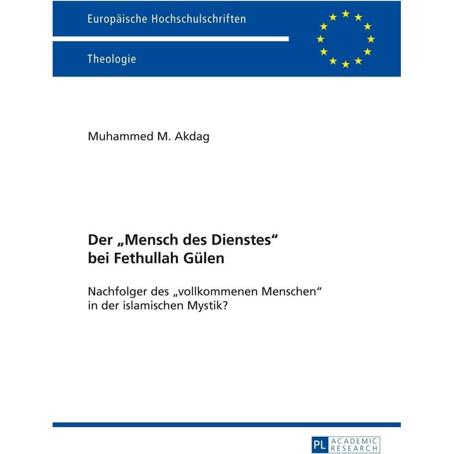 Der 'Mensch des Dienstes' bei Fethullah Gülen, Fachbücher von Muhammed Mustafa Akdag
