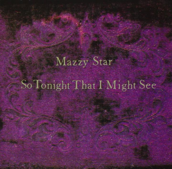 Produktbild So Tonight That I Might See (Mazzy Star)