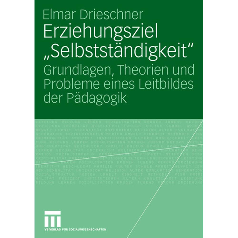 Erziehungsziel "Selbstständigkeit", Fachbücher von Elmar Drieschner