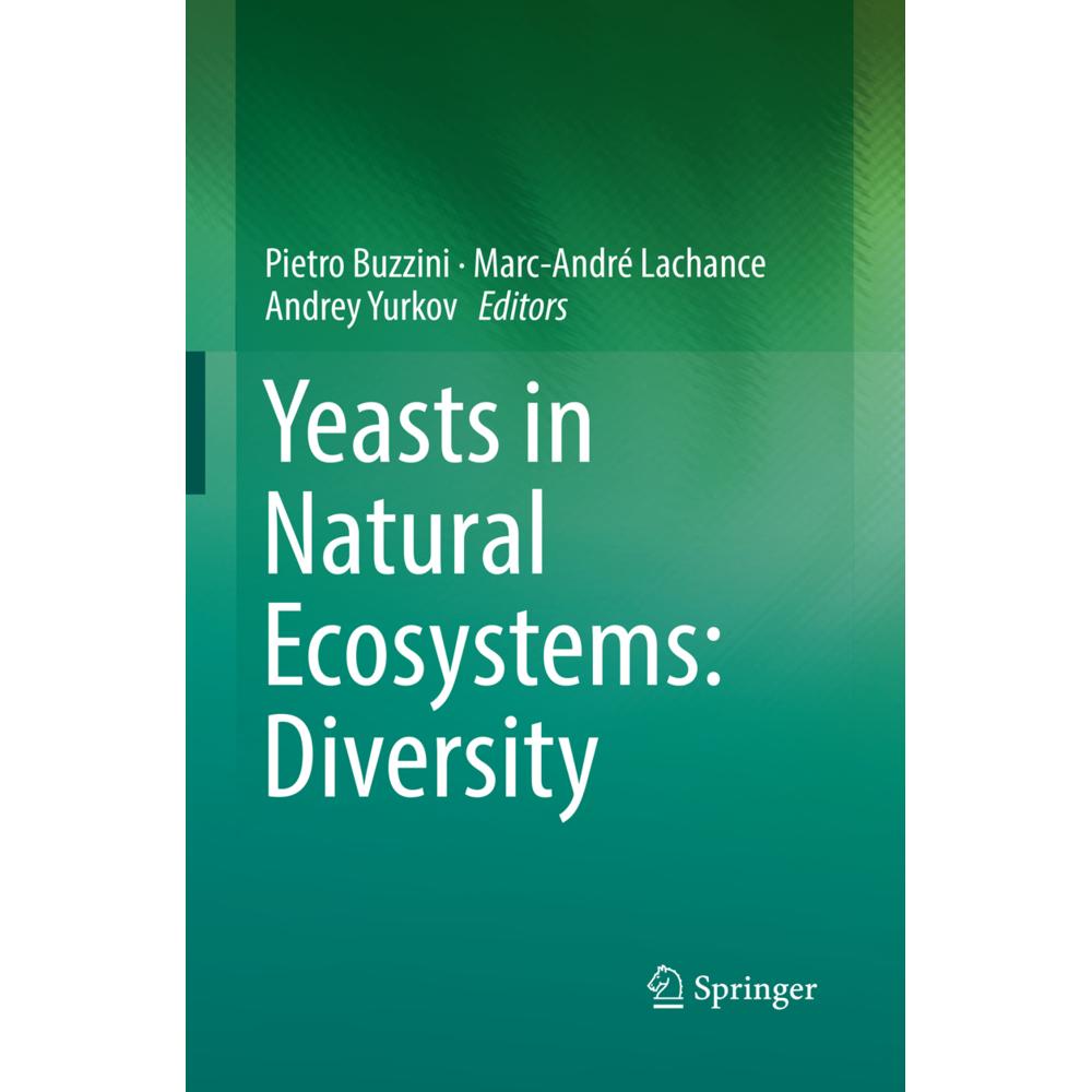 Yeasts in Natural Ecosystems: Diversity, Fachbücher von Andrey Yurkov, Pietro Buzzini, Marc-André Lachance
