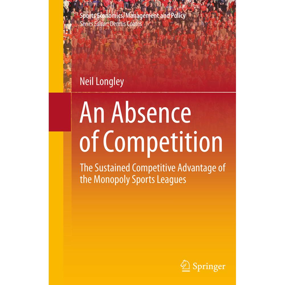 An Absence of Competition, Fachbücher von Neil Longley